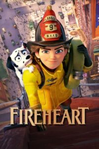 ดูหนังออนไลน์ Fireheart สาวน้อยผจญไฟหัวใจไม่หยุดฝัน (2022) พากย์ไทย