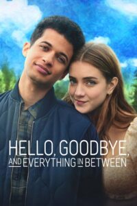 ดูหนังออนไลน์ Hello Goodbye and Everything in Between สวัสดี ลาก่อน และรักระหว่างทาง (2022) พากย์ไทย